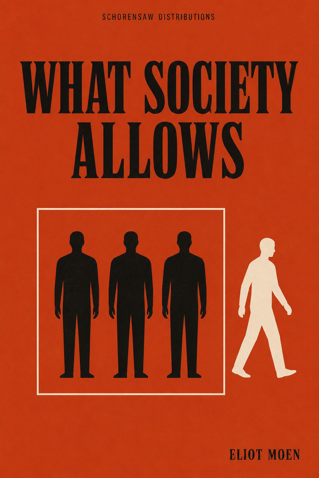 What Society Allows by Eliot Moen — cover